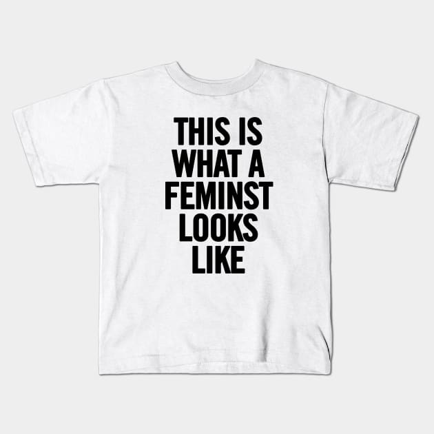 This Is What A Feminist Looks Like Kids T-Shirt by sergiovarela